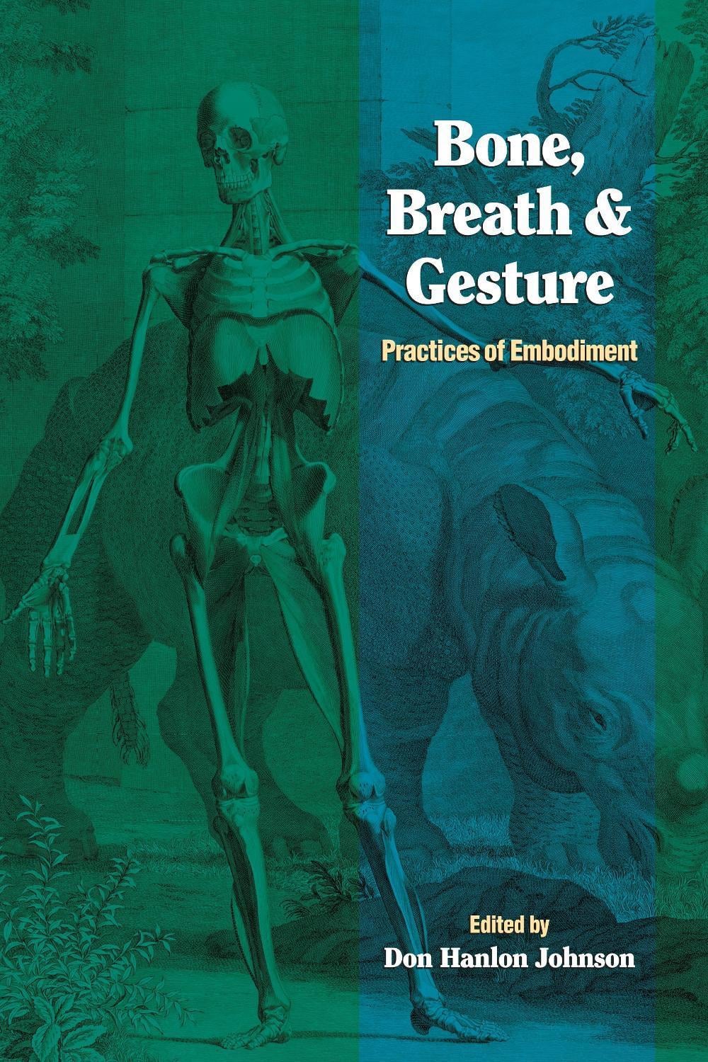 Bone, Breath, and Gesture by Don Hanlon Johnson - ISBN: 9781556432019