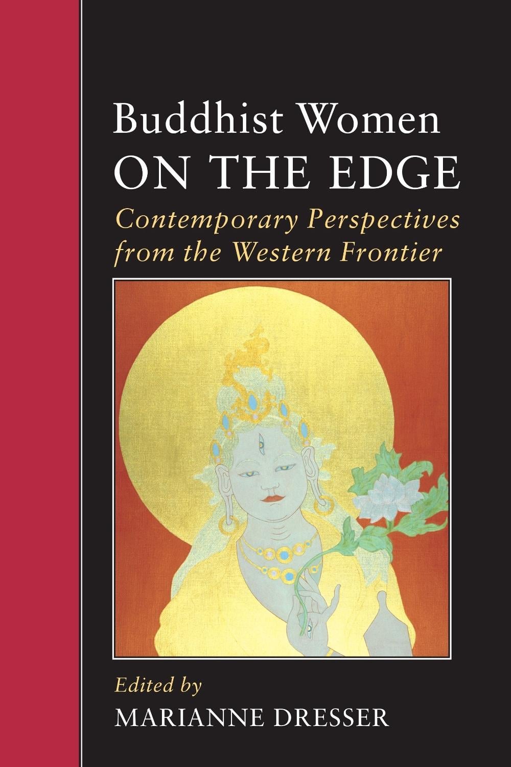 Buddhist Women on the Edge by Marianne Dresser - ISBN: 9781556432033