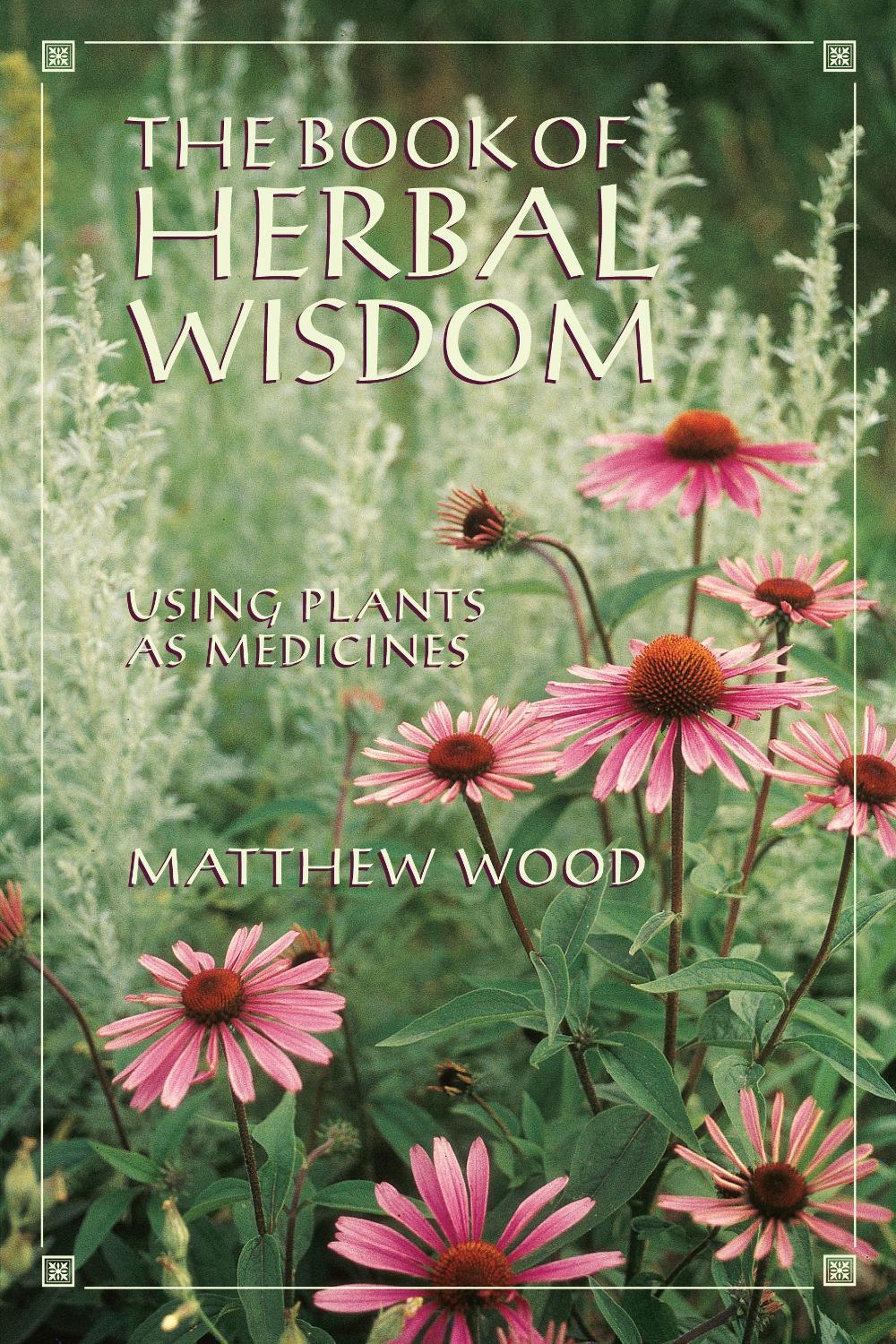 The Book of Herbal Wisdom, 9781556432323