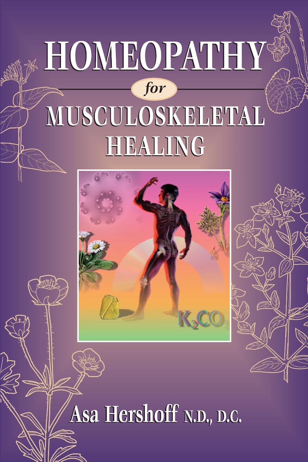Homeopathy for Musculoskeletal Healing, 9781556432378