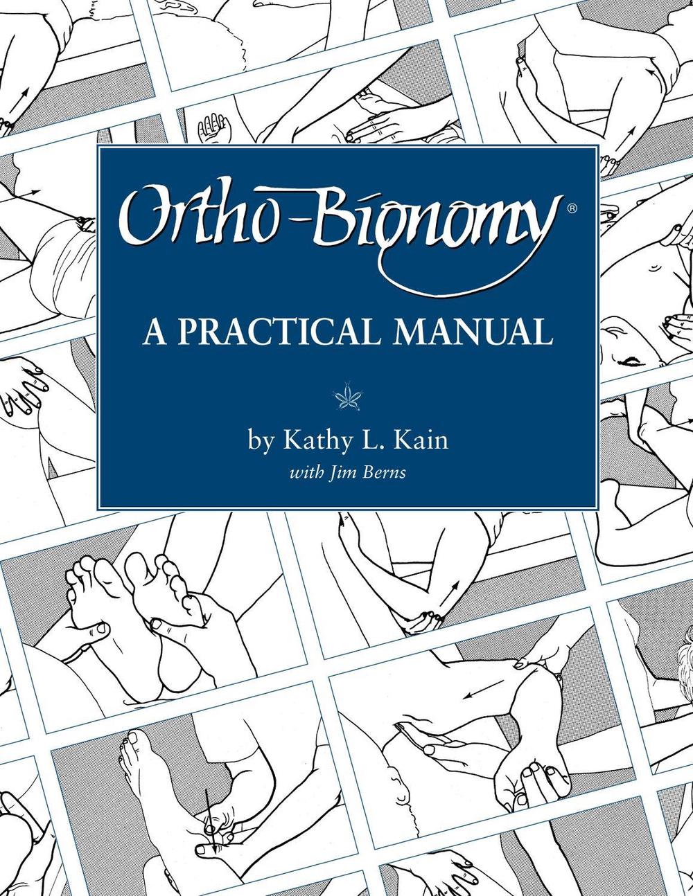 Ortho-Bionomy: A Manual of Practice, 9781556432507