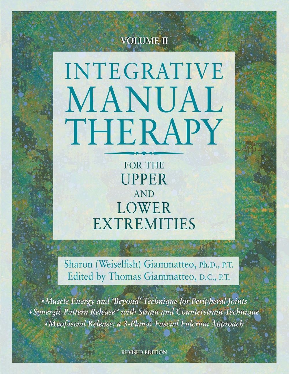 Integrative Manual Therapy for the Upper and Lower Extremities by Sharon Giammatteo - ISBN: 9781556432606
