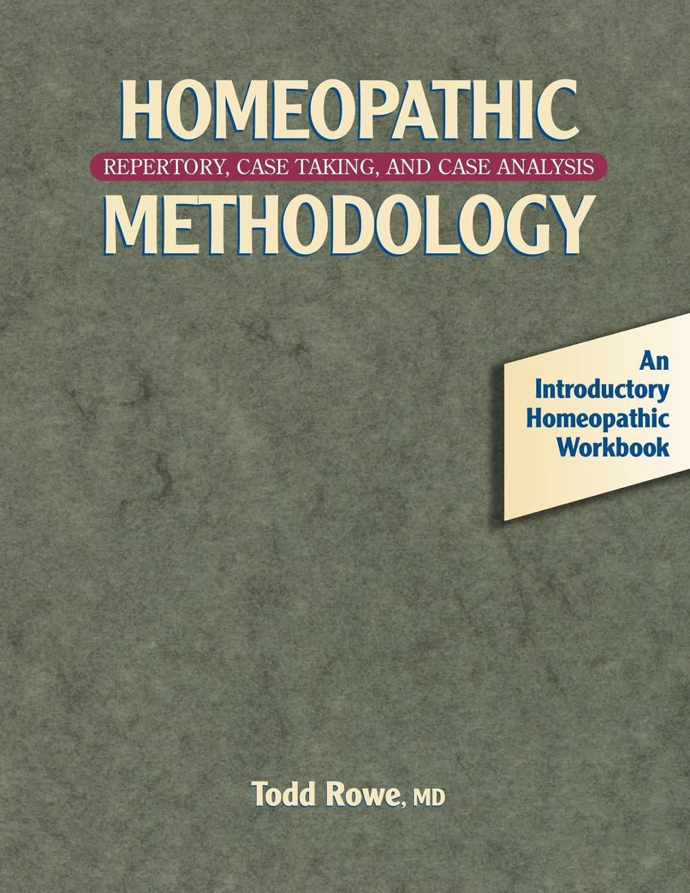 Homeopathic Methodology by Todd Rowe - ISBN: 9781556432774