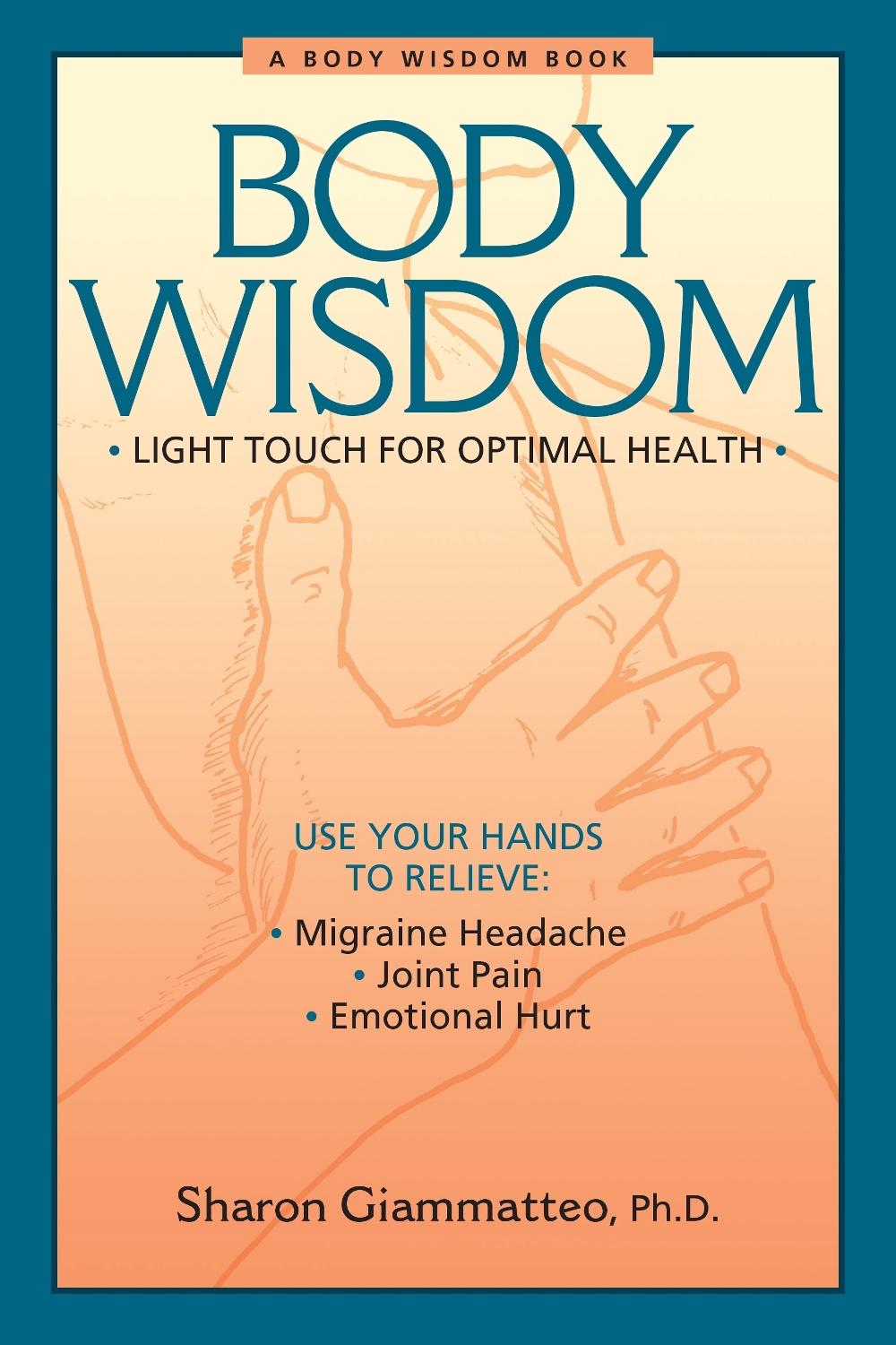 Body Wisdom by Sharon Giammatteo - ISBN: 9781556433566