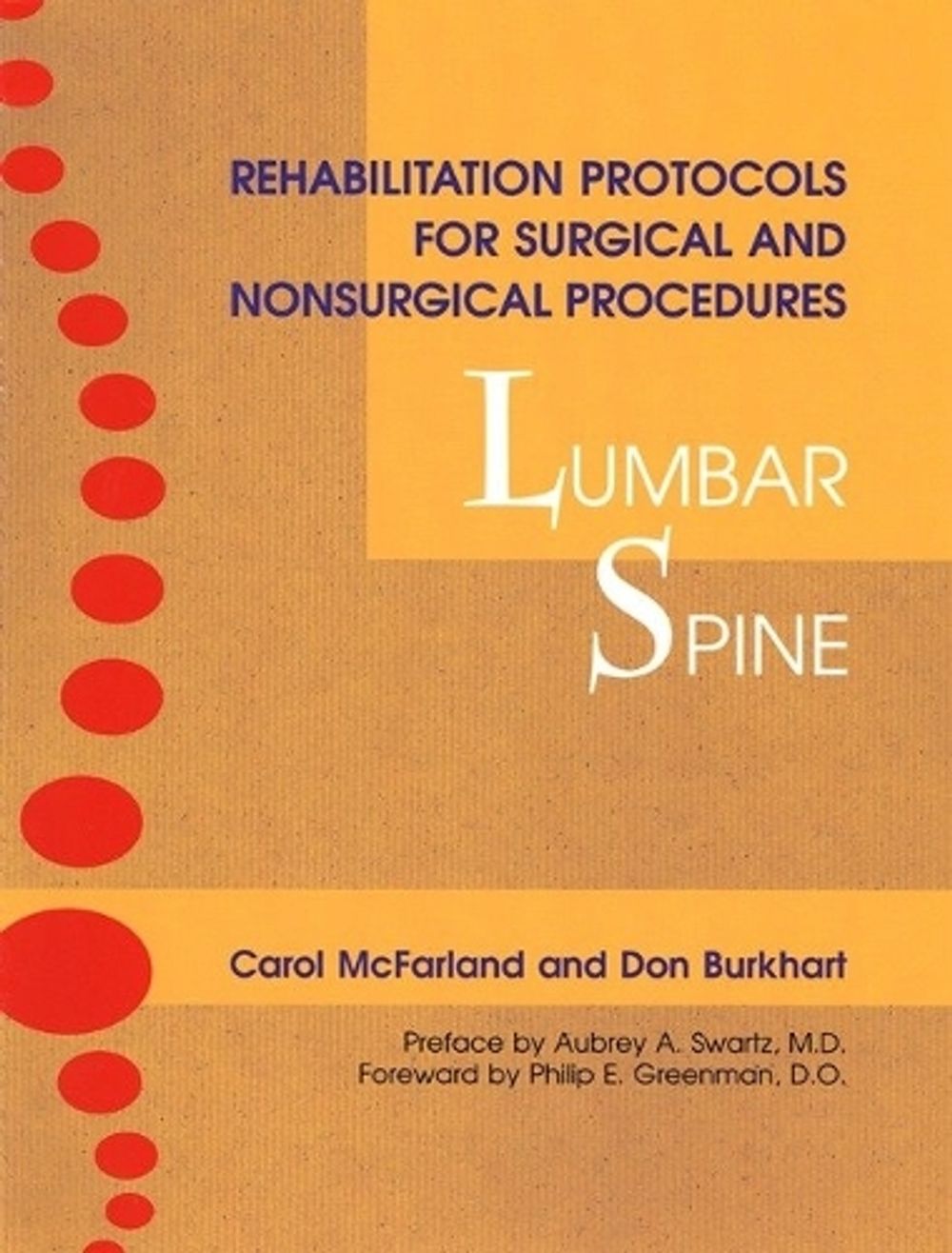 Rehabilitation Protocols for Surgical and Nonsurgical Procedures: Lumbar Spine by Carol McFarland - ISBN: 9781556433801