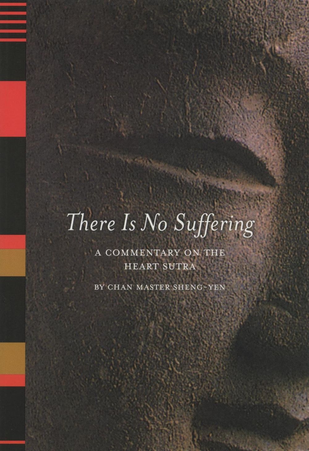There Is No Suffering by Chan Master Sheng Yen - ISBN: 9781556433856