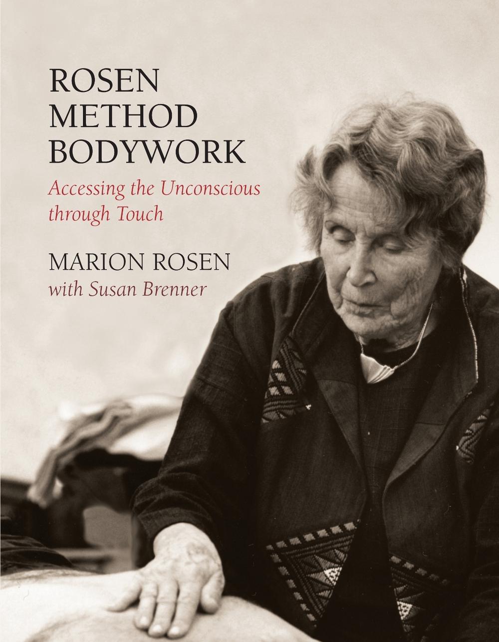Rosen Method Bodywork by Marion Rosen - ISBN: 9781556434181