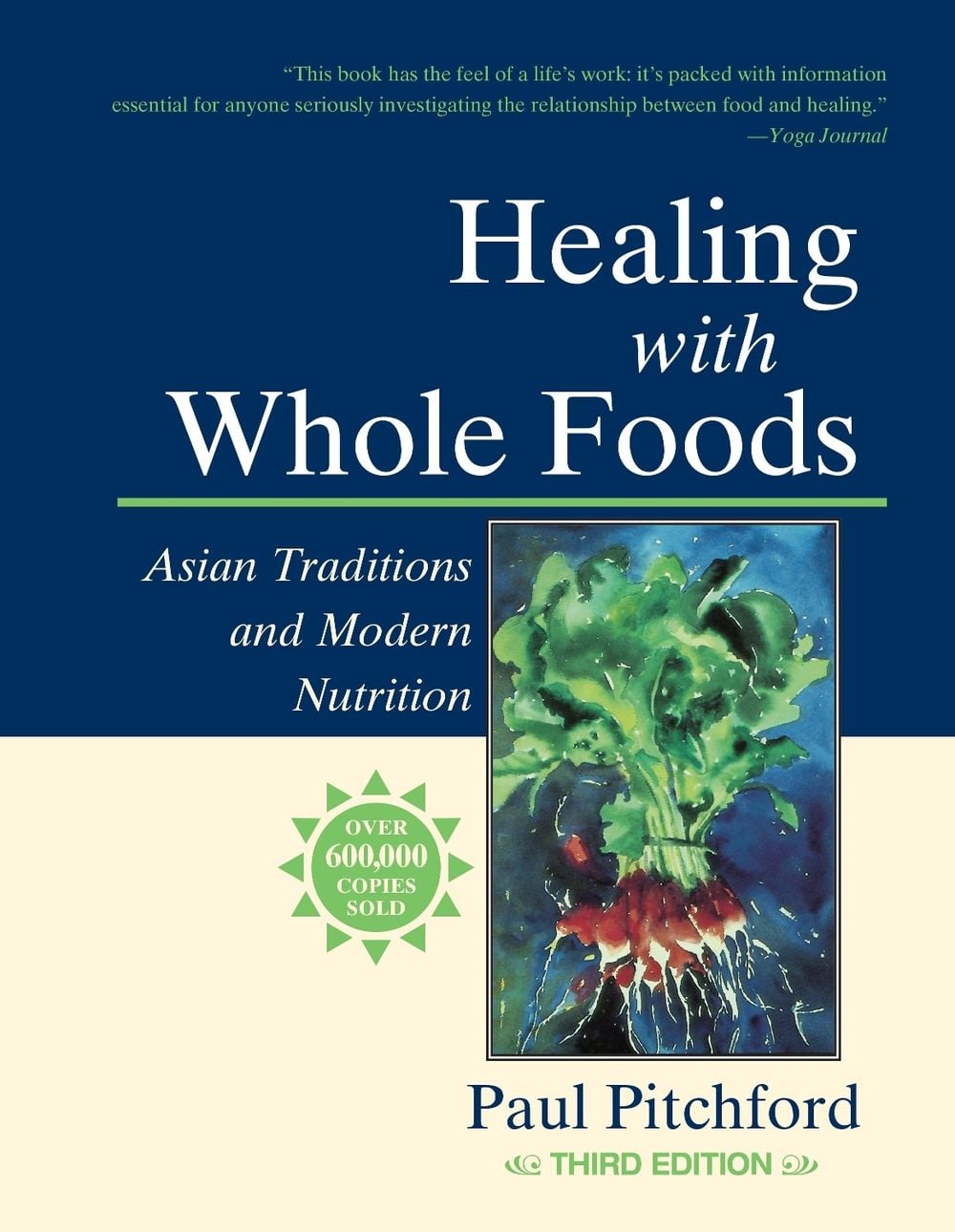 Healing with Whole Foods, Third Edition by Paul Pitchford - ISBN: 9781556434303