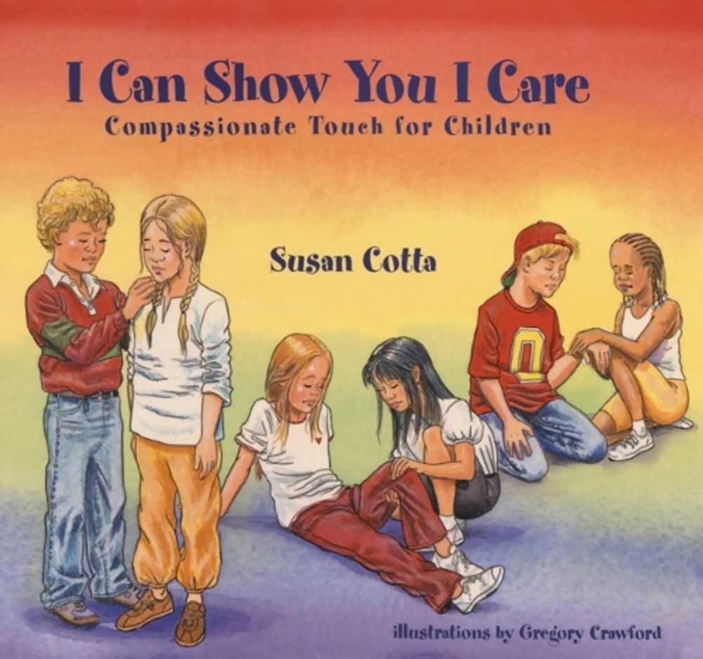 I Can Show You I Care by Susan Cotta - ISBN: 9781556434334