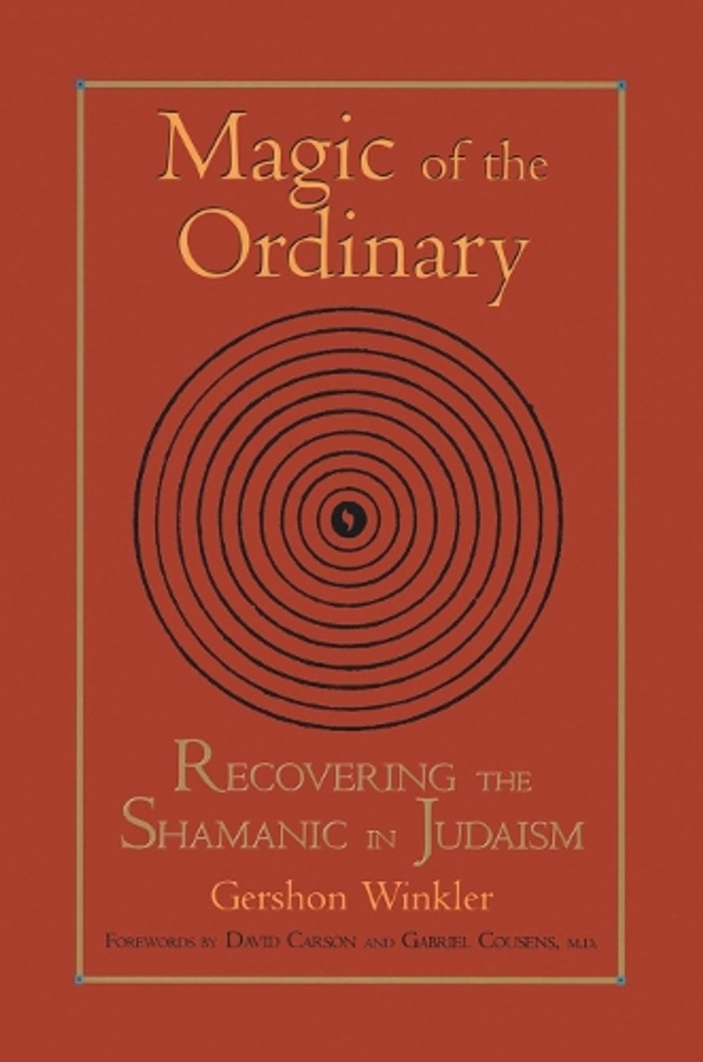 Magic of the Ordinary by Gershon Winkler - ISBN: 9781556434440