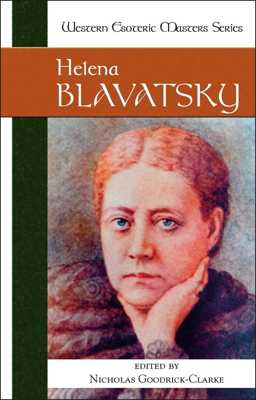 Helena Blavatsky by Nicholas Goodrick-Clarke - ISBN: 9781556434570