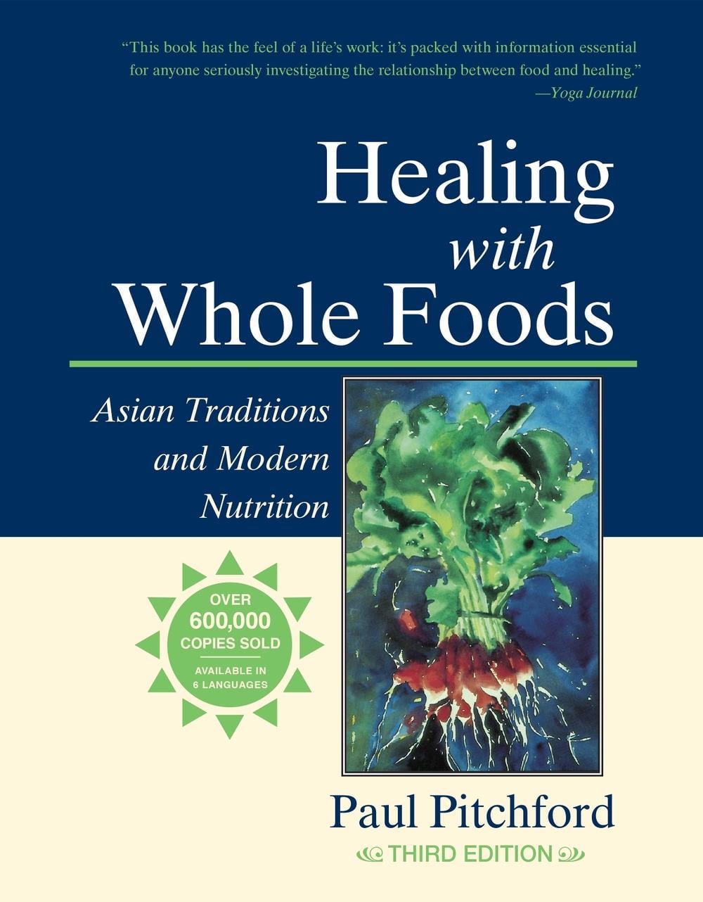 Healing with Whole Foods, Third Edition by Paul Pitchford - ISBN: 9781556434716