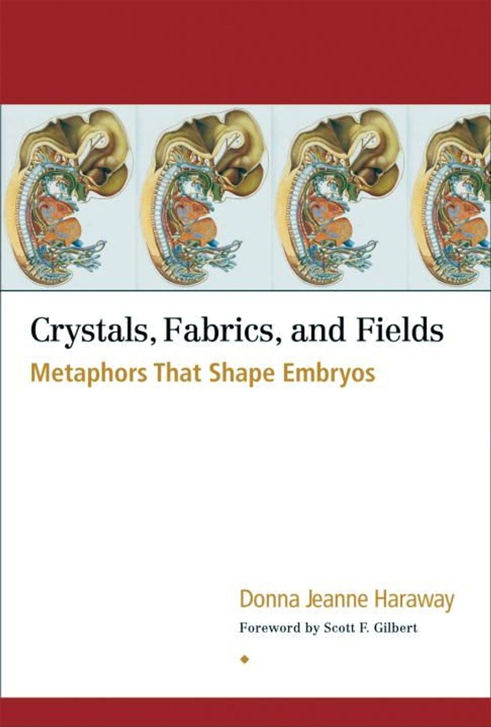 Crystals, Fabrics, and Fields by Donna Jeanne Haraway - ISBN: 9781556434747