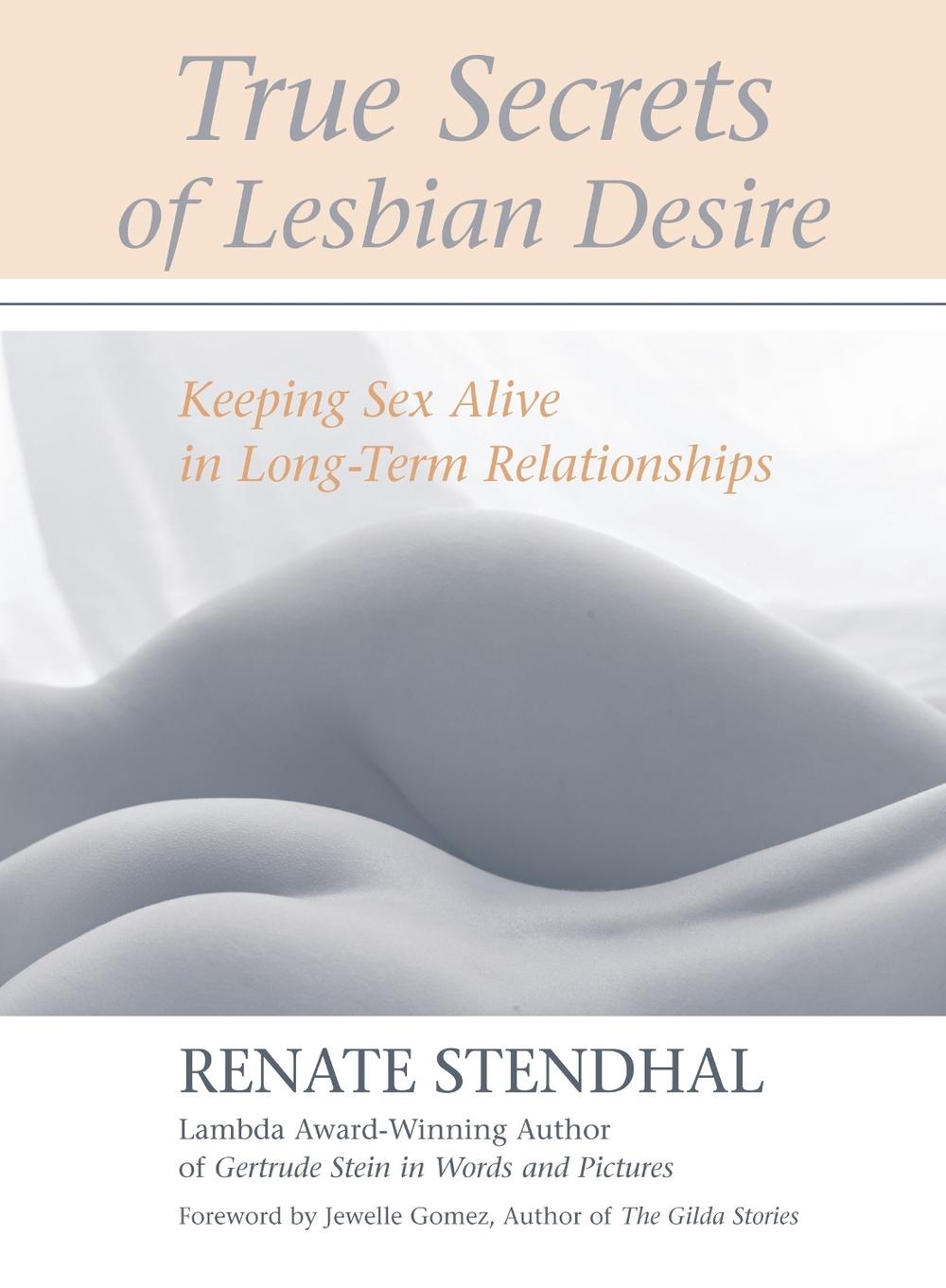 True Secrets of Lesbian Desire by Renate Stendhal - ISBN: 9781556434754