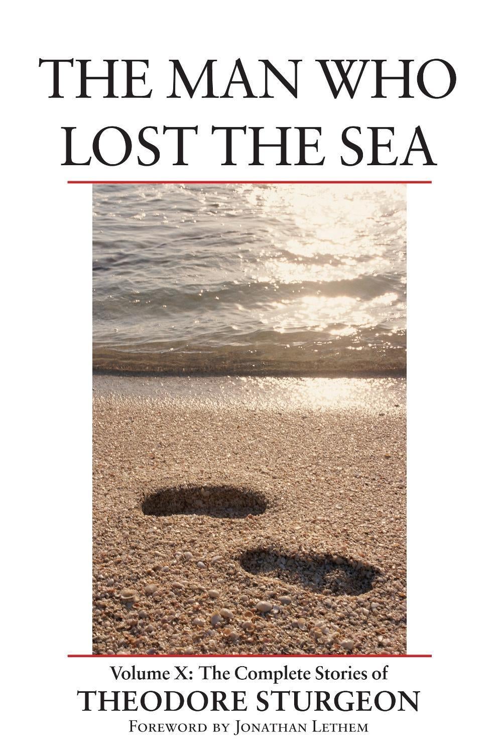 The Man Who Lost the Sea by Theodore Sturgeon - ISBN: 9781556435195