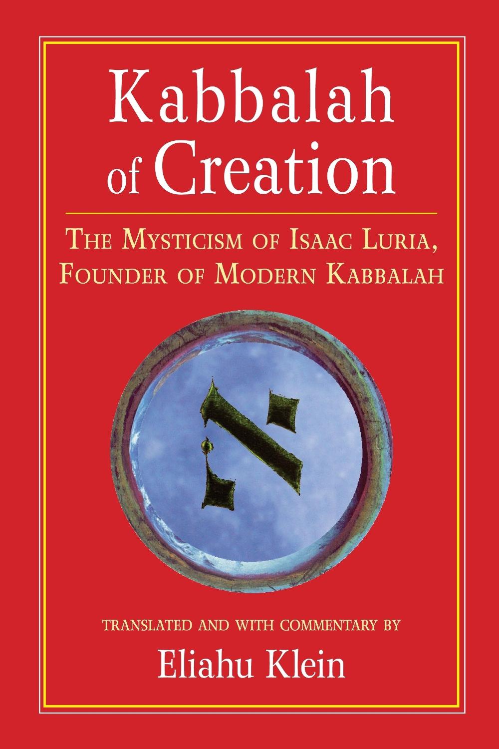 Kabbalah of Creation by Eliahu Klein - ISBN: 9781556435423