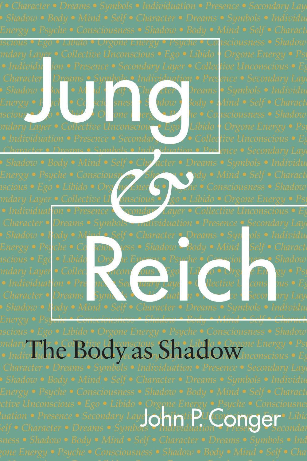 Jung and Reich by John P. Conger - ISBN: 9781556435447