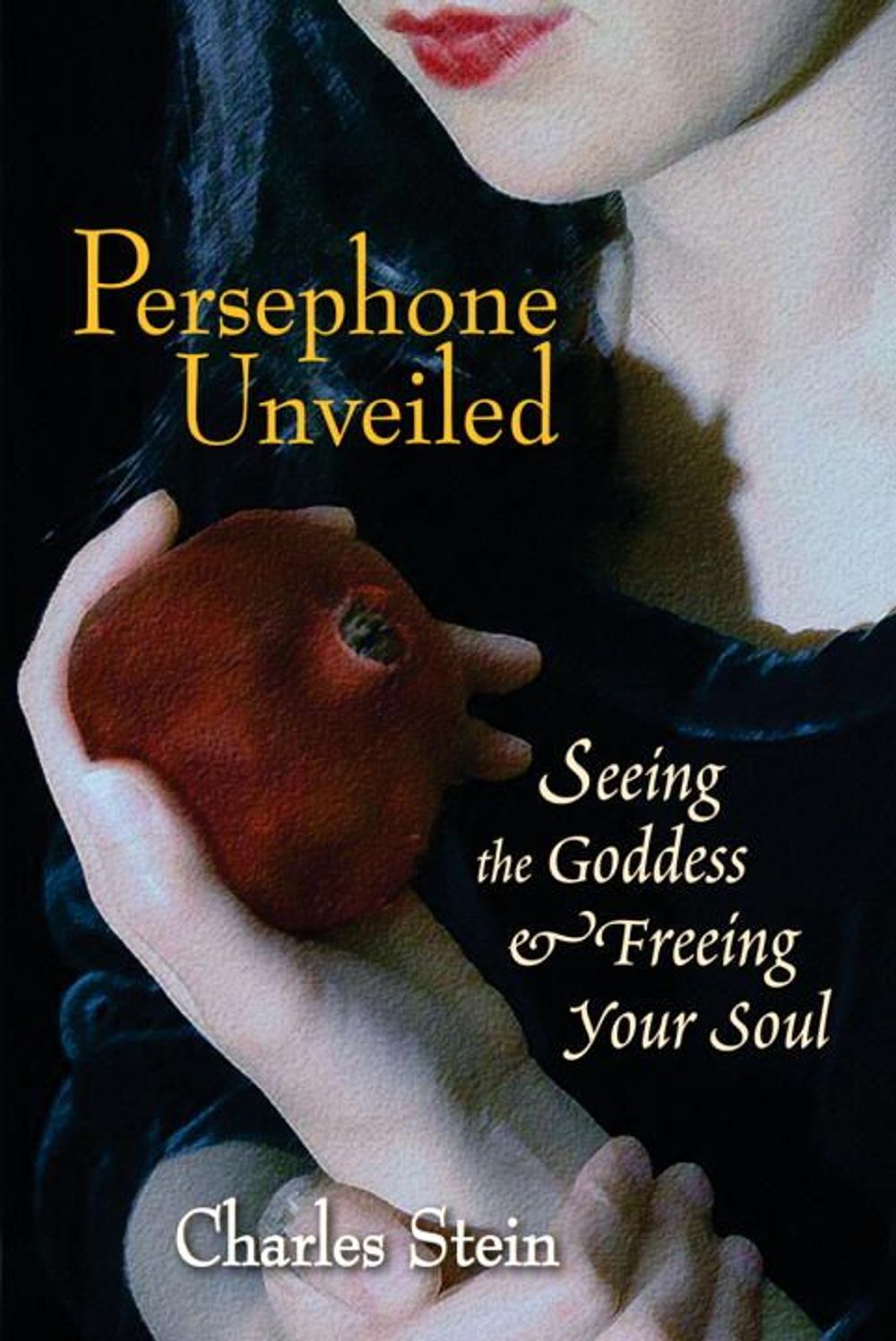 Persephone Unveiled by Charles Stein - ISBN: 9781556435812
