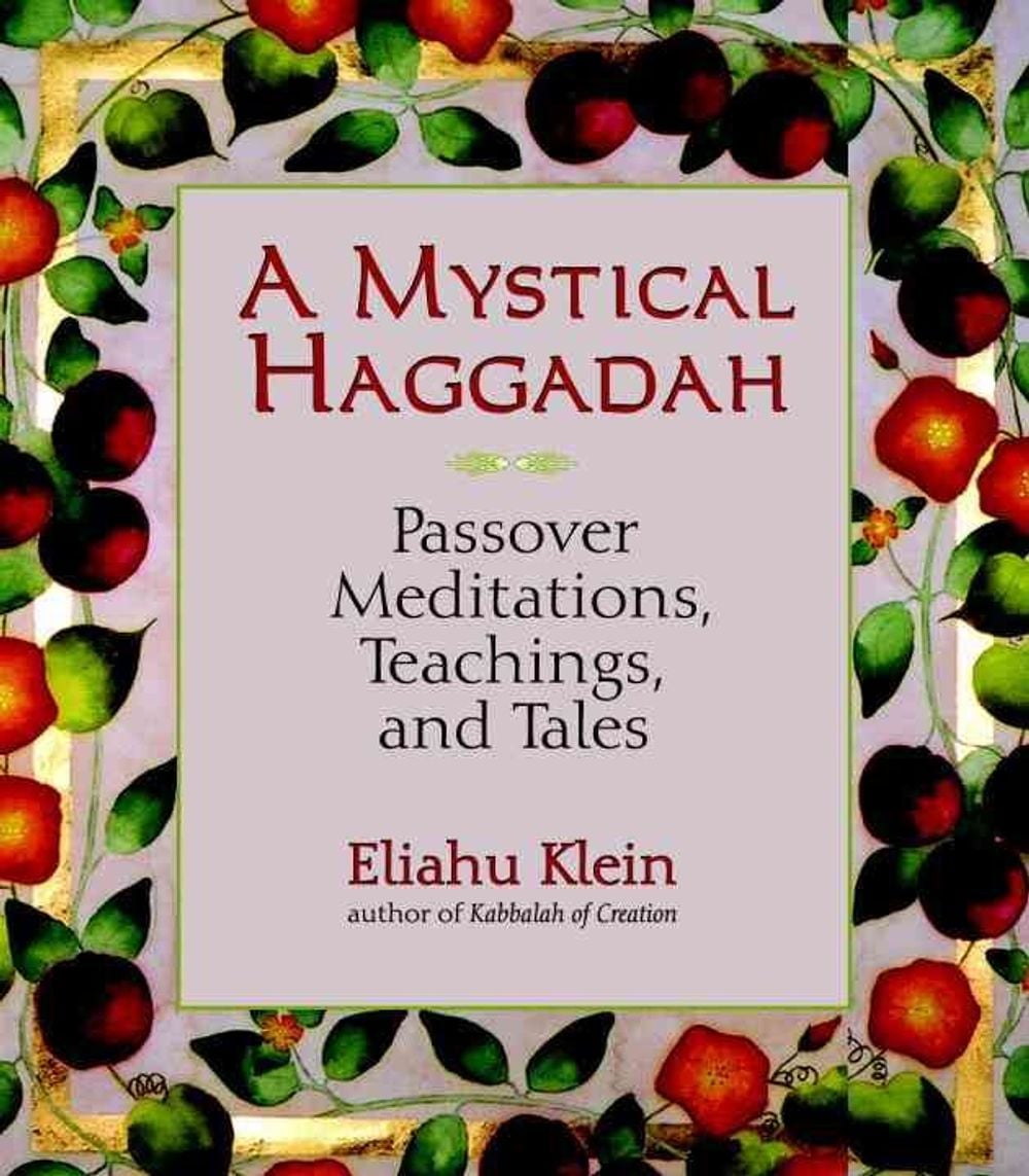 A Mystical Haggadah by Eliahu Klein - ISBN: 9781556436499