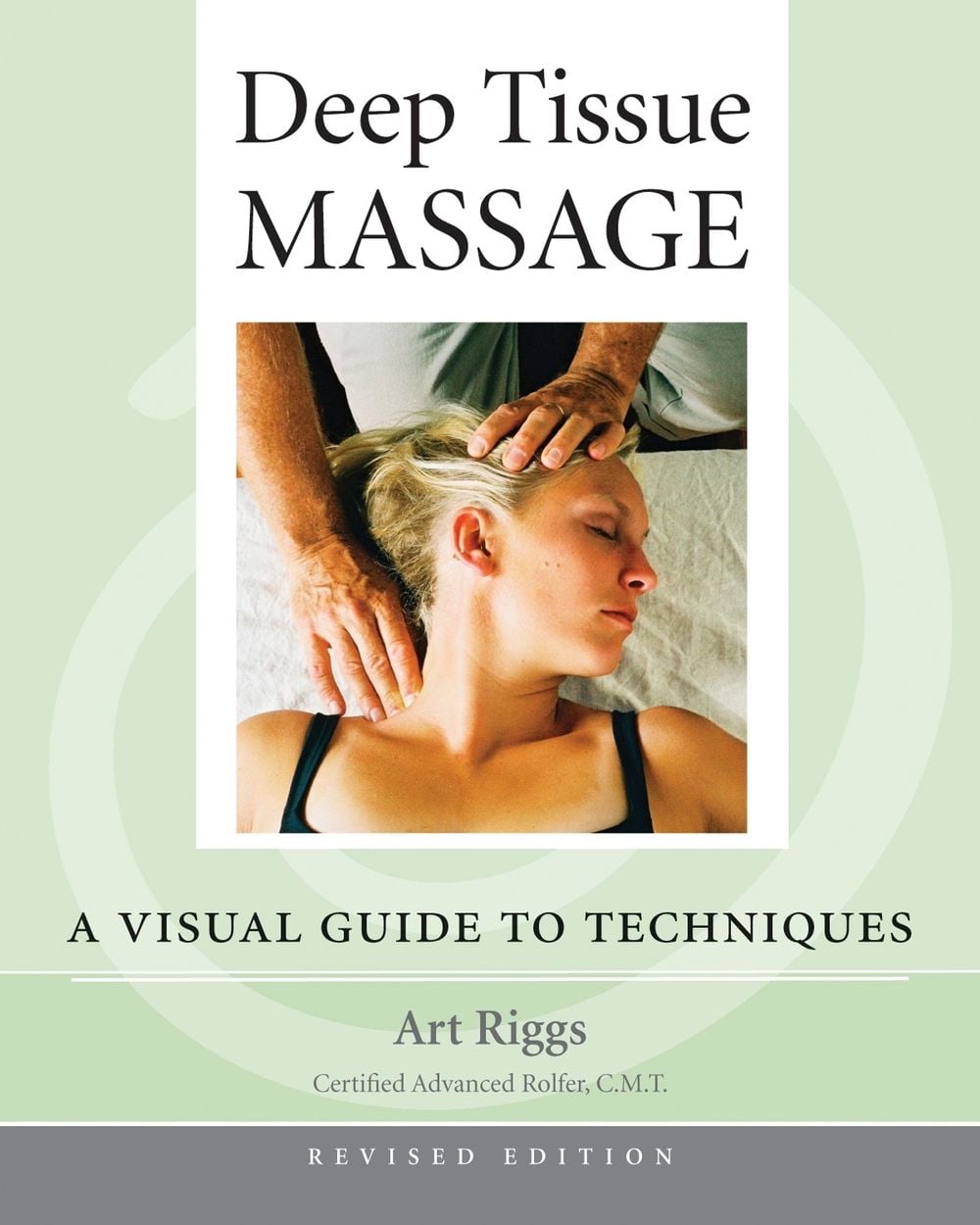 Deep Tissue Massage, Revised Edition by Art Riggs - ISBN: 9781556436505