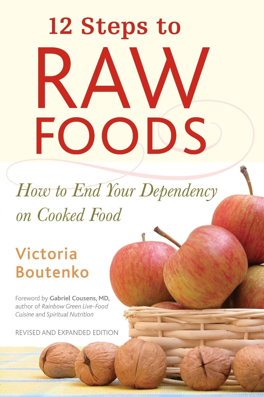 12 Steps to Raw Foods by Victoria Boutenko - ISBN: 9781556436512