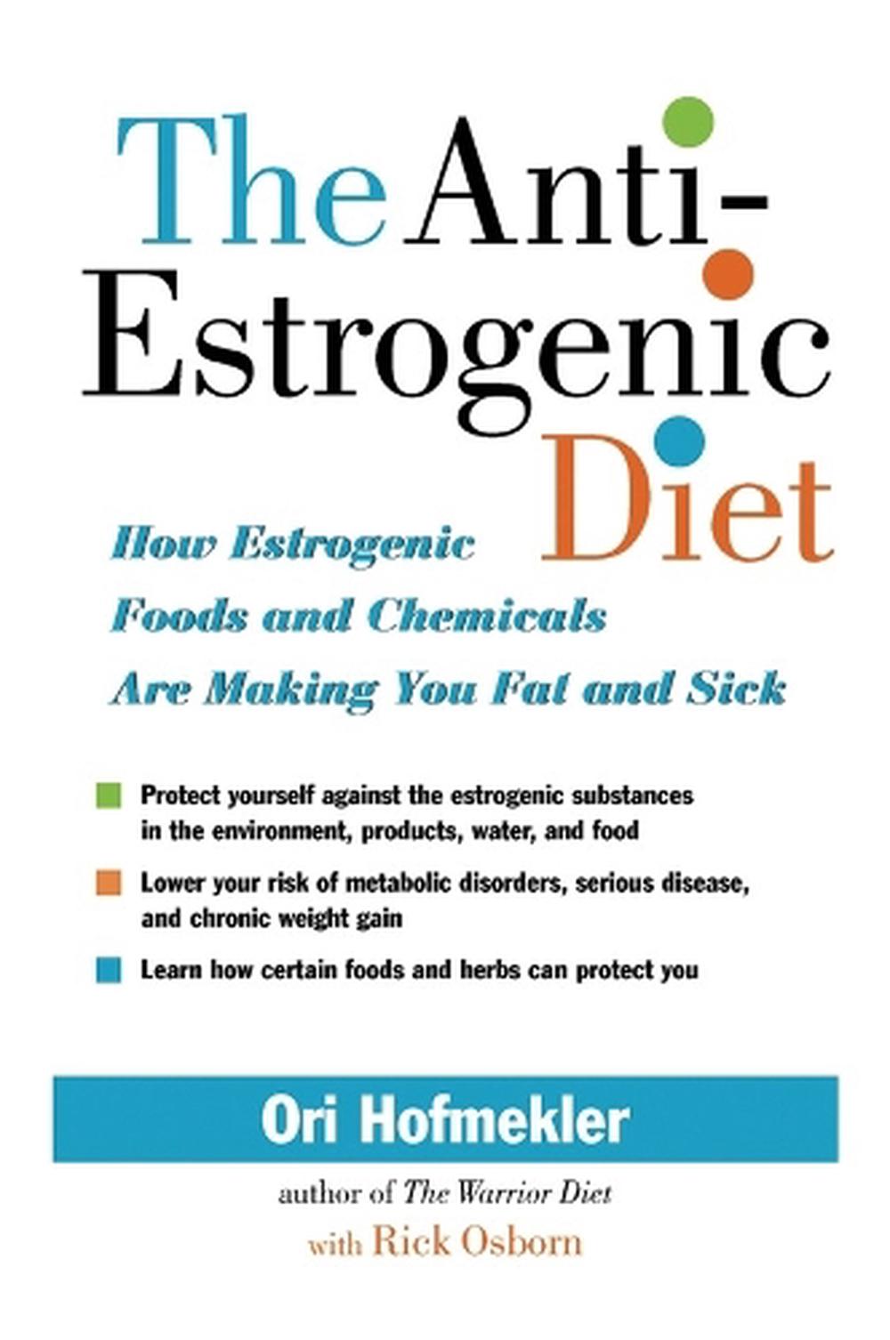 The Anti-Estrogenic Diet by Ori Hofmekler - ISBN: 9781556436840