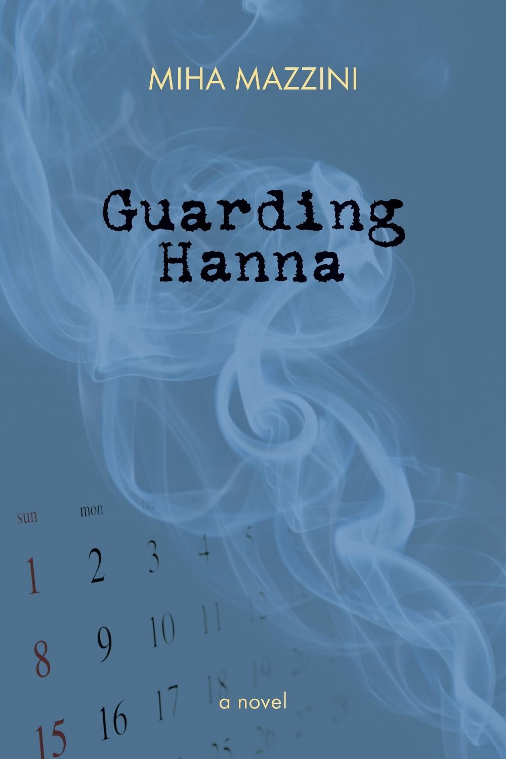 Guarding Hanna by Miha Mazzini - ISBN: 9781556437267