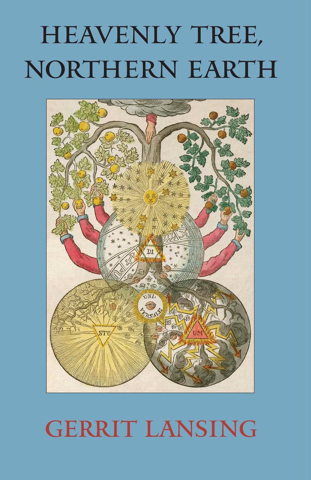 Heavenly Tree, Northern Earth by Gerrit Lansing - ISBN: 9781556437540