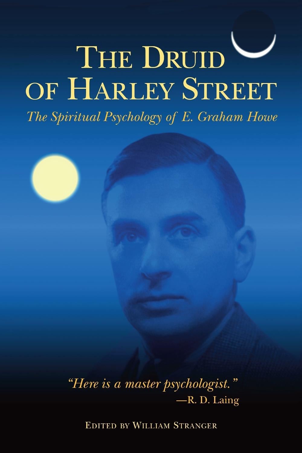 The Druid of Harley Street by E. Graham Howe - ISBN: 9781556437748