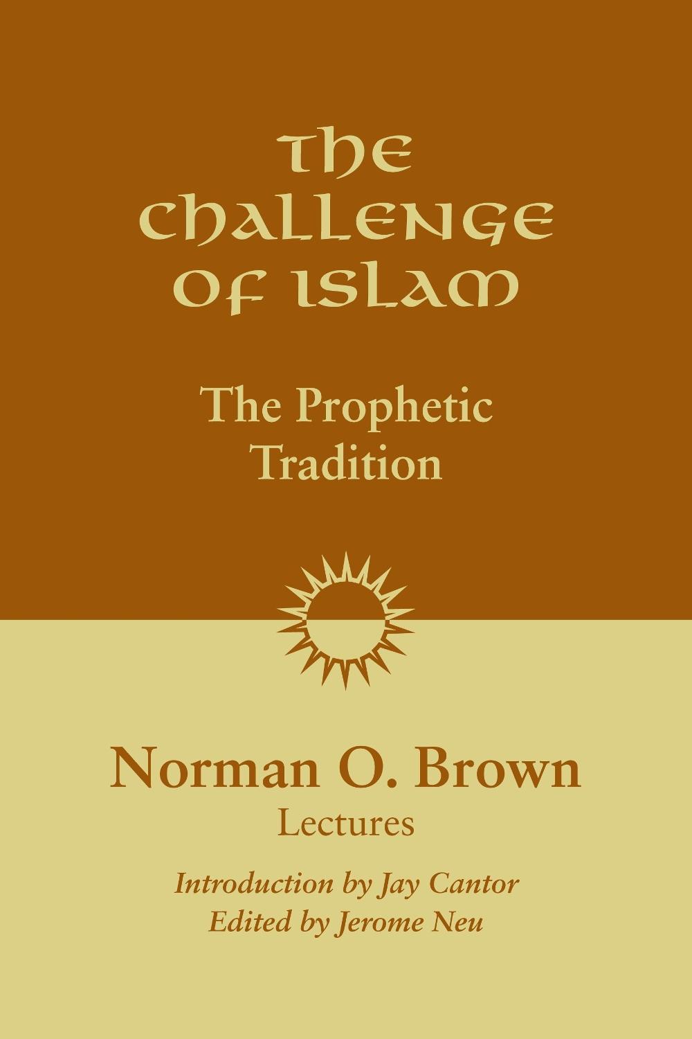 The Challenge of Islam by Norman O. Brown - ISBN: 9781556438028