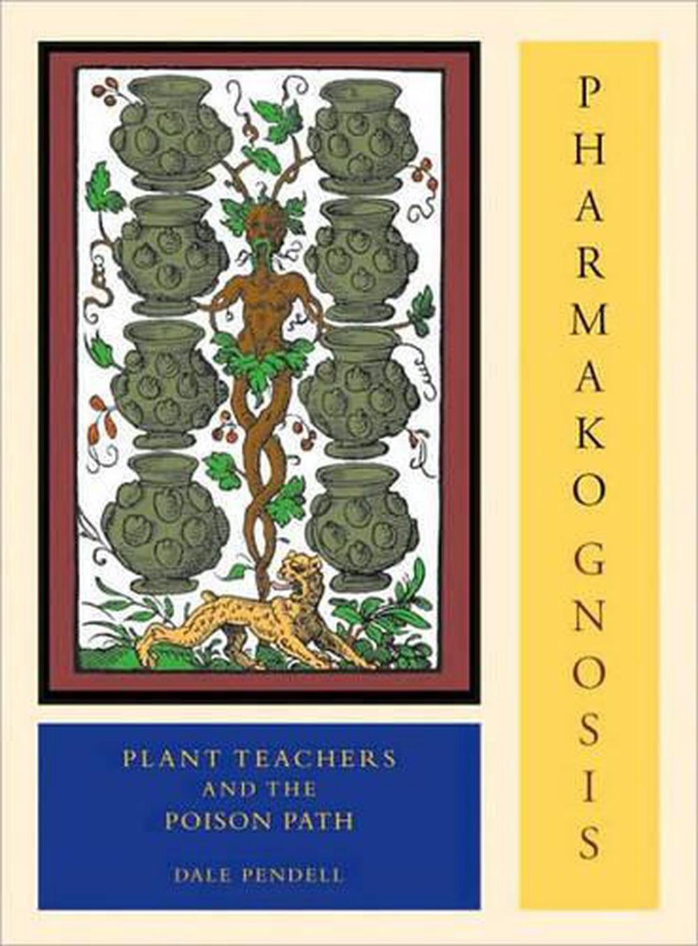 Pharmako/Gnosis, Revised and Updated by Dale Pendell - ISBN: 9781556438042