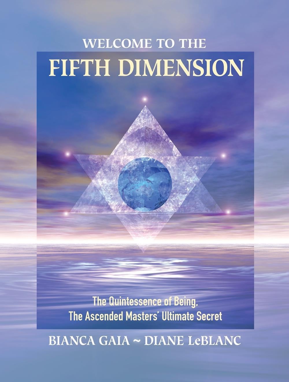 Welcome to the Fifth Dimension by Bianca Gaia - ISBN: 9781556438400