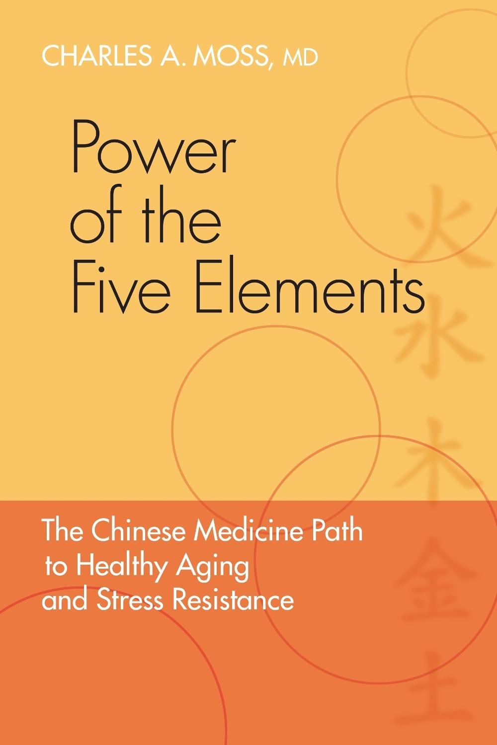 Power of the Five Elements by Charles A. Moss - ISBN: 9781556438745