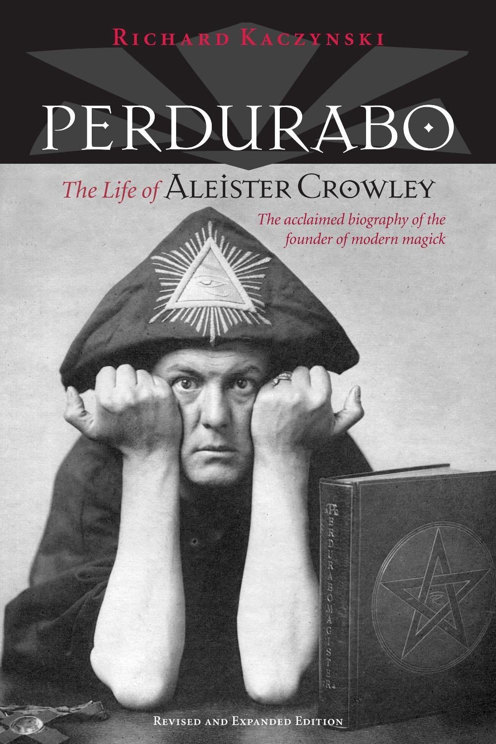 Perdurabo, Revised and Expanded Edition by Richard Kaczynski - ISBN: 9781556438998