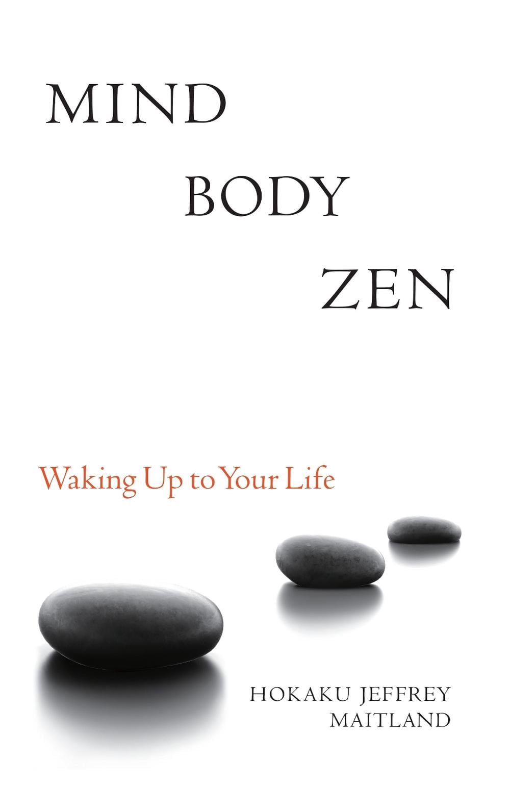 Mind Body Zen by Jeffrey Maitland - ISBN: 9781556439049