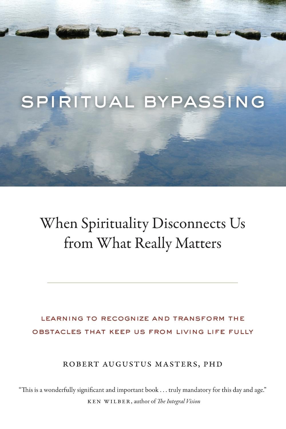 Spiritual Bypassing by Robert Augustus Masters - ISBN: 9781556439056