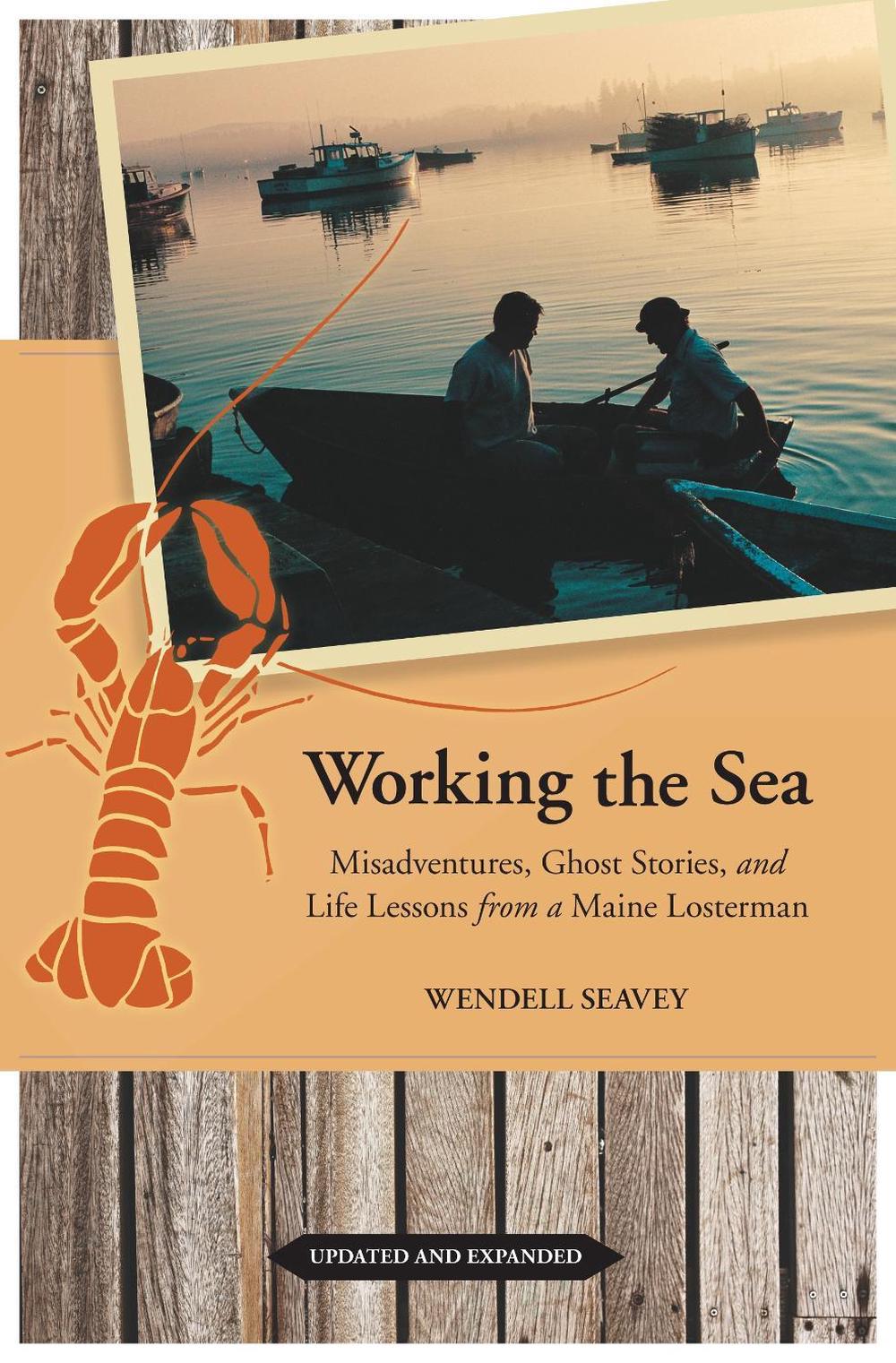 Working the Sea, Updated and Expanded, 9781556439148