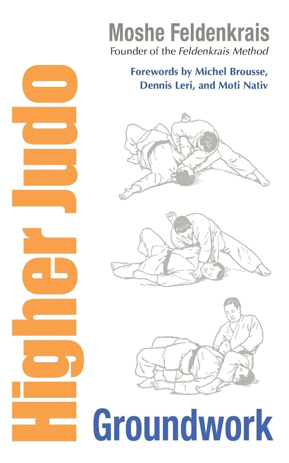 Higher Judo by Moshe Feldenkrais - ISBN: 9781556439278
