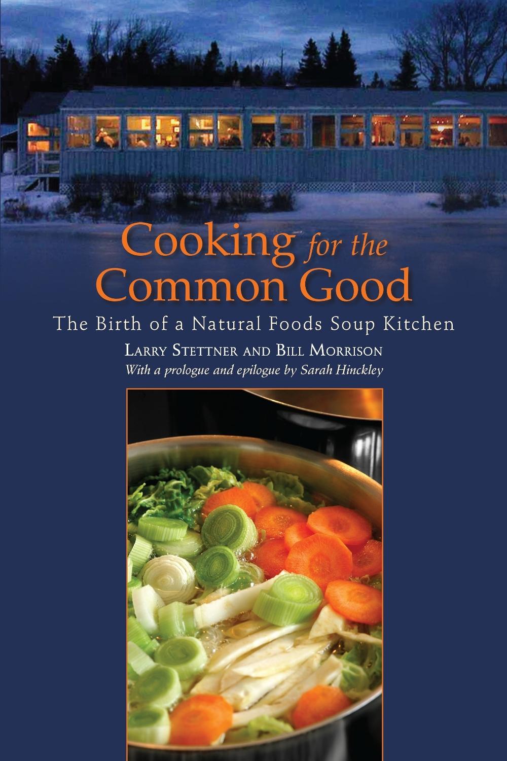 Cooking for the Common Good by Larry Stettner - ISBN: 9781556439575