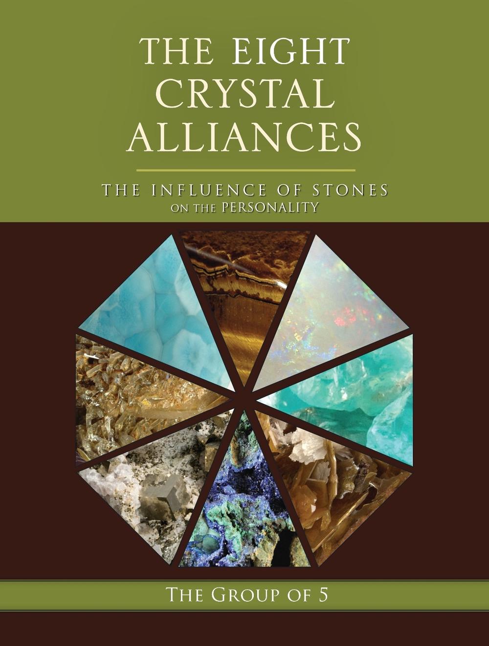 The Eight Crystal Alliances by The Group of 5 - ISBN: 9781556439643