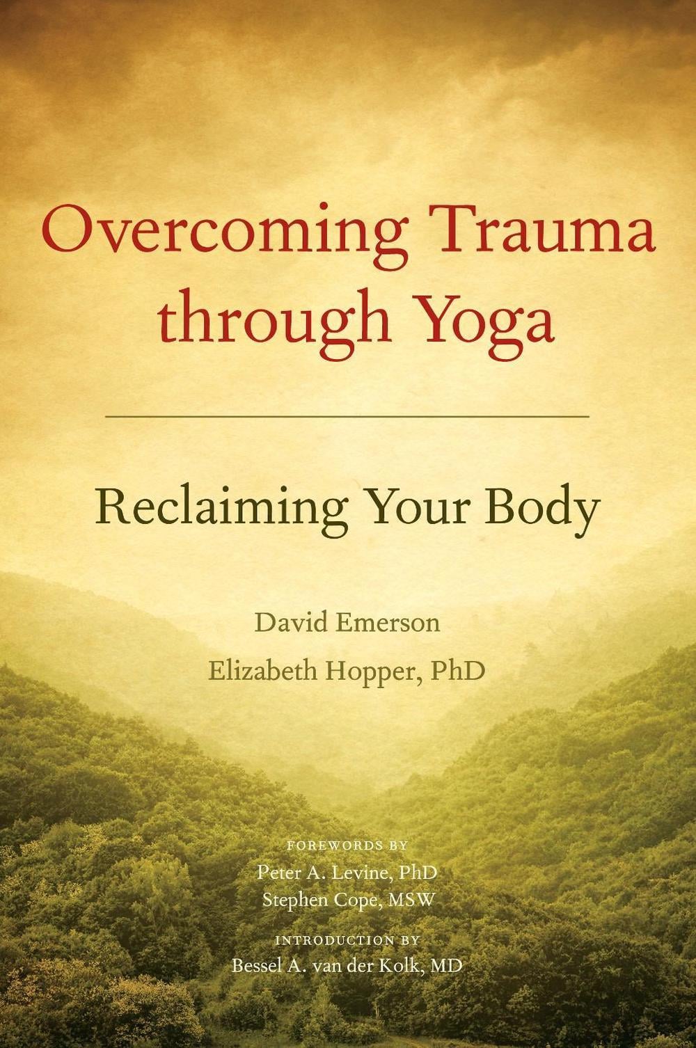 Overcoming Trauma through Yoga by Elizabeth Hopper - ISBN: 9781556439698