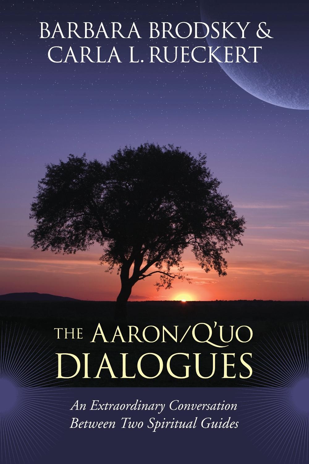 The Aaron/Q'uo Dialogues by Barbara Brodsky - ISBN: 9781556439957