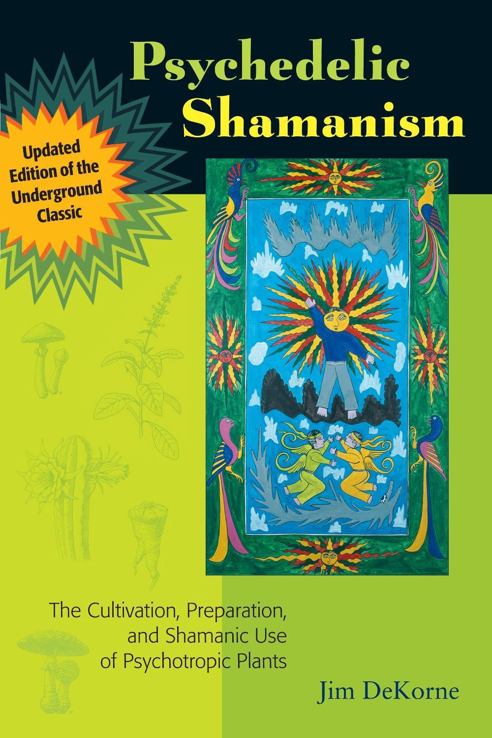 Psychedelic Shamanism, Updated Edition by Jim DeKorne - ISBN: 9781556439995