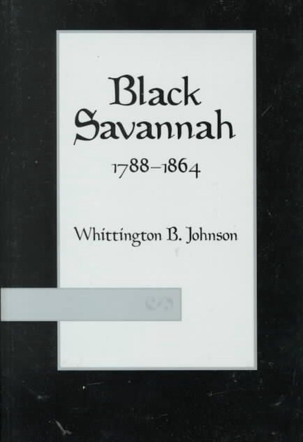 Black Savannah, 1788–1864, 9781557285461