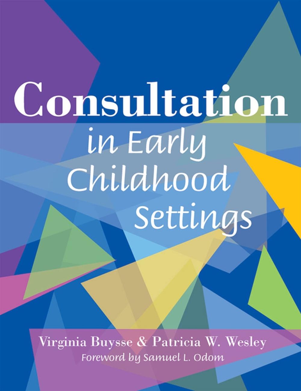 Consultation in Early Childhood Settings, 9781557667748
