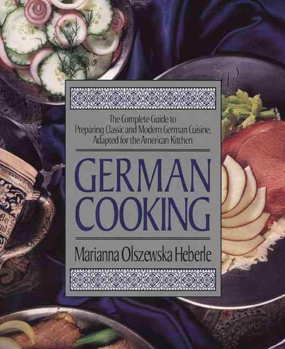 German Cooking by Marianna Olszewska Heberle - ISBN: 9781557882516