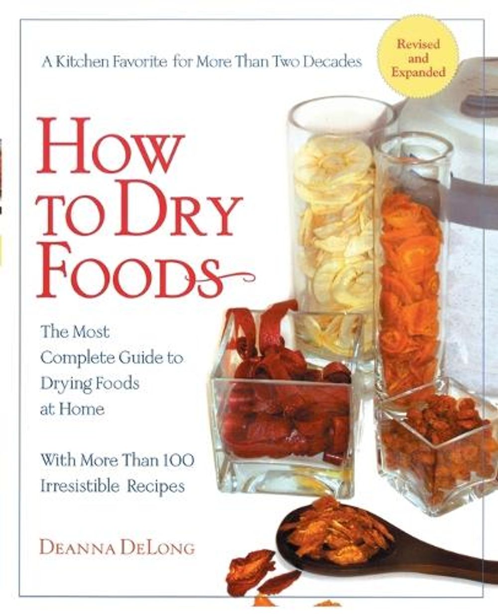 How to Dry Foods by Deanna Delong - ISBN: 9781557884978