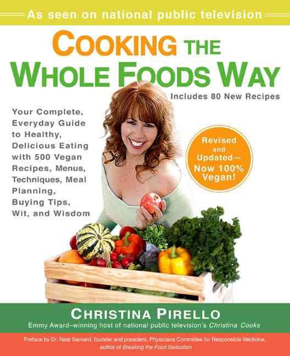 Cooking the Wholefoods Way by Christina Pirello - ISBN: 9781557885173