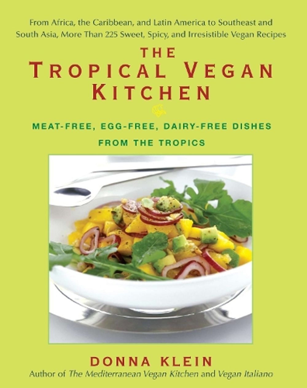 The Tropical Vegan Kitchen by Donna Klein - ISBN: 9781557885449
