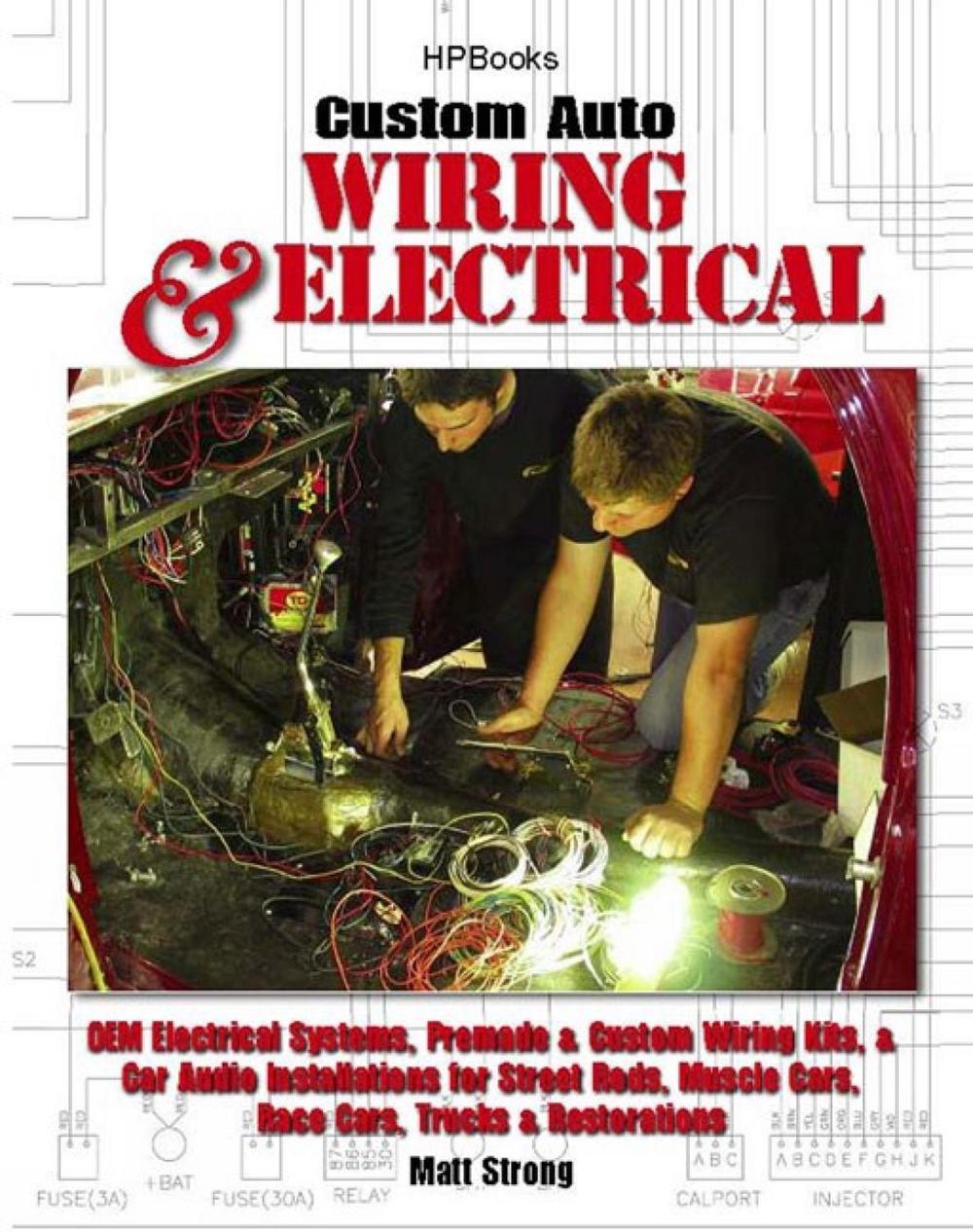 Custom Auto Wiring & Electrical by Matt Strong - ISBN: 9781557885456